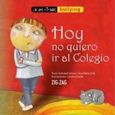 hoy no quiero ir al colegio (ebook)-soledad gómez-ana maría deik-carolina durán-9789561235267