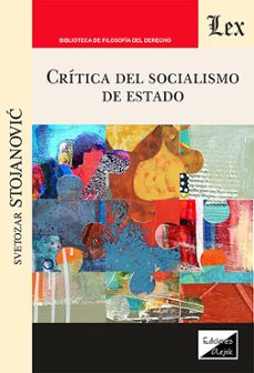 critica del socialismo de estado-svetozar stojanovic-9789564074467