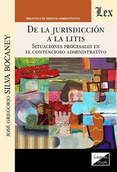 de la jurisdiccion a la litis-jose gregorio silva bocaney-9789564075167