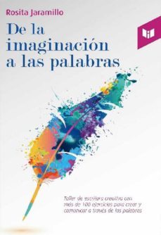 de la imaginacion a las palabras (ebook)-rosita jaramillo-9789585040267
