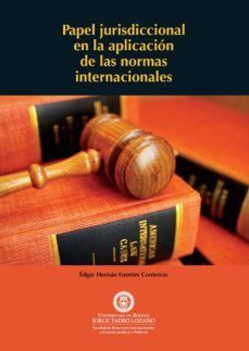 papel jurisdiccional en la aplicacion de las normas internacionales (ebook)-edgar hernan fuentes contreras-9789587250367