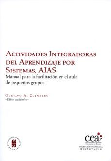 actividades integradoras del aprendizaje por sistemas, aias (ebook)-gustavo a quintero-9789587385267