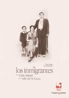 los inmigrantes de la india oriental en el valle del rio cauca (ebook)-maria cristina navarrete pelaez-9789587653267