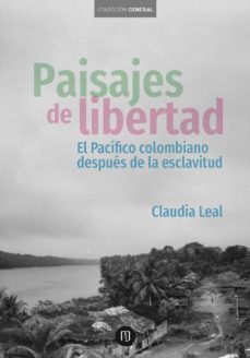 paisajes de libertad (ebook)-claudia leal-9789587749267