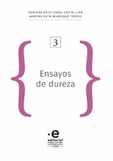 ensayos de dureza (ebook)-adriana aristizabal castrillon-martha ruth manrique torres-9789587813067