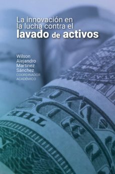 la innovacion en la lucha contra el lavado de activos (ebook)-wilson alejandro martinez sanchez-9789587848267
