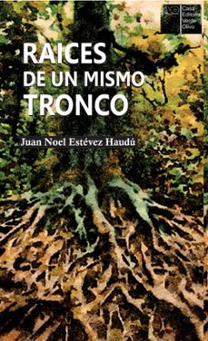 raices de un mismo tronco (ebook)-juan noel estévez haudú-9789592246867