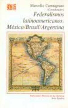 federalismos latinoamericanos: mexico, brasil, argentina-9789681642167