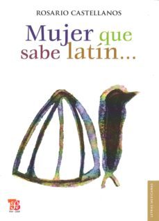 mujer que sabe latin-rosario castellanos-9789681671167
