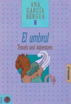 el umbral: travels and adventures-9789684112667