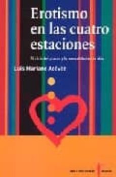 erotismo en las cuatro estaciones: el ciclo del placer y la sexua lidad en la vida-luis mariano acevez-9789688535967