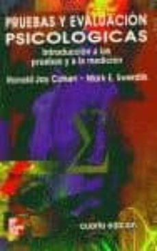 pruebas y evaluacion psicologicas: introduccion a las pruebas y a la medicion (4ª ed.)-ronald jay cohen-mark e. swerdlik-9789701029367