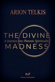 the divine madness (ebook)-arion telkis / luiz santos-9789809991467