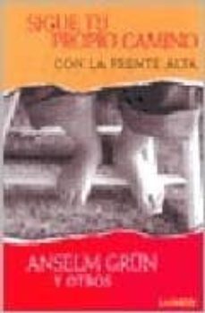 sigue tu propio camino con la frente alta-9789870006367