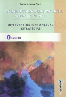 neurodesarrollo infantil. manual de terapias. intervenciones temp ranas estrategias-monica alejandra pesce-9789871860067