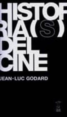 historia(s) del cine-jean luc godard-9789872249267