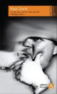 yo soy una vez yo y una vez tu: antologia poetica (edicion biling ue aleman-español)-paul zech-9789872489267