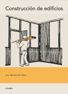 construccion de edificios: diseñar para construir (ebook)-nemecio m. nieto-9789873410567