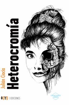 heterocromia (ebook)-julian ciocia-9789874788467
