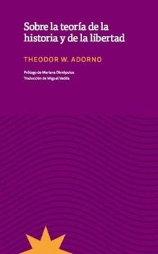 sobre la teoria de la historia y la libertad-theodor w. adorno-9789877121667