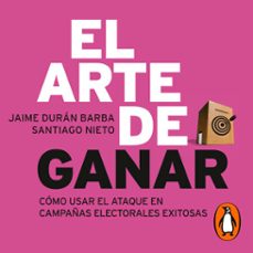 el arte de ganar (audiolibro)-jaime duran barba-santiago nieto-9789877950267