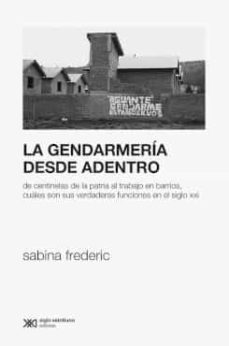 la gendarmería desde adentro-sabina frederic-9789878010267