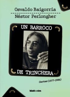 un barroco de trinchera (ebook)-osvaldo baigorria-nestor perlongher-9789878473567