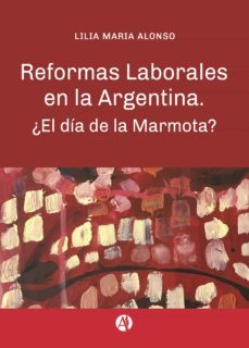 reformas laborales en la argentina (ebook)-lilia maria alonso-9789878706467