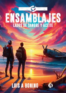 ensamblajes: lazos de sangre y aceite (ebook)-luis a. bonino-9789878750767