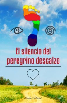 silencio del peregrino descalzo , el-9789895108367