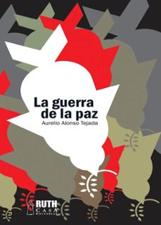 la guerra de la paz (ebook)-aurelio alonso tejada-9789962250067