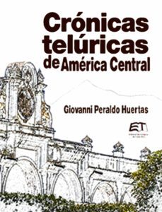cronicas teluricas de america central (ebook)-giovanni peraldo-9789977663067