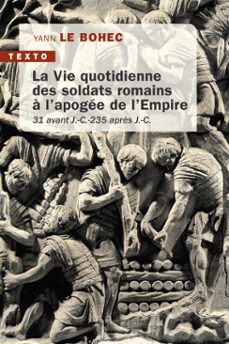 la vie quotidienne des soldats romains a l'apogee de l'empire (ebook)-yann le bohec-9791021040267