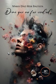 dime que no fue verdad-mario bautista diaz mor-9791220144667