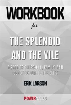 workbook on the splendid and the vile: a saga of churchill, family, and defiance during the blitz by erik larson (fun facts &amp; trivia tidbits) (ebook)-9791221389067