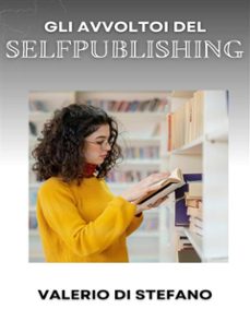 gli avvoltoi del self-publishing (ebook)-9791222762067