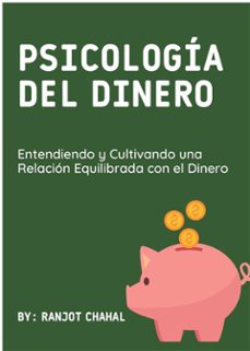 psicologia del dinero: entendiendo y cultivando una relacion equilibrada con el dinero (ebook)-9791223025567