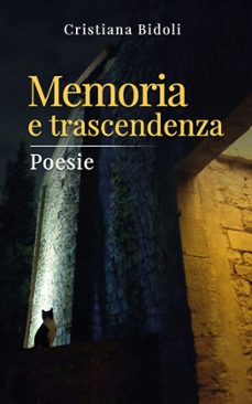 memoria e trascendenza-cristiana bidoli-9791224332367