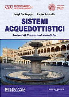sistemi acquedottistici. lezioni di costruzioni idrauliche (ebook)-luigi da deppo-paolo salandin-9791224450467