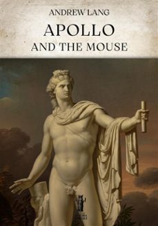 apollo and the mouse (ebook)-andrew lang-9791255044567