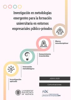 investigacion en metodologias emergentes para la formacion universitaria en entornos empresariales publico-privados. (ebook)-consuelo calafat-marzal-9791370066567
