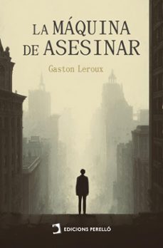 la maquina de asesinar (ebook)-gaston leroux-9791370194567