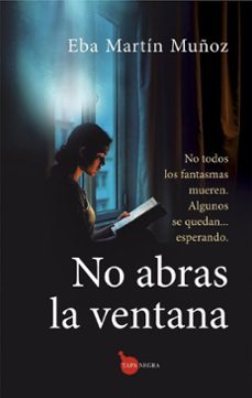no abras la ventana-eba martin muñoz-9791370201067