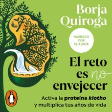 el reto es no envejecer (audiolibro)-borja quiroga-9791387629267