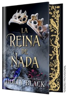 la reina de nada (edicion especial limitada)-holly black-9791387711467