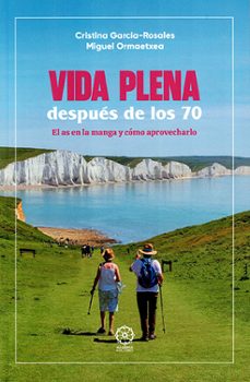 vida plena despues de los 70-cristina garcia rosales fierro-miguel ormaetxea-9791387721367