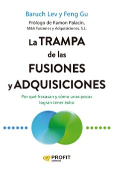 la trampa de las fusiones y adquisiciones-baruch lev-feng gu-9791387796167