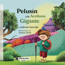 pelusin y la aceituna gigante (tapa blanda)-gabriel garrido-9791387817367