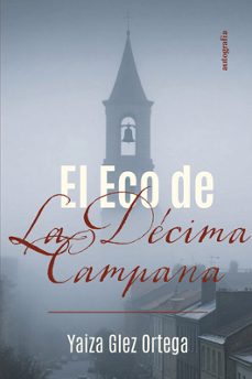el eco de la decima campana-yaiza glez ortega-9791387997267