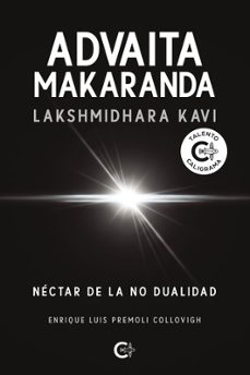 advaita makaranda. néctar de la no dualidad-enrique luis premoli collovigh-lakshmidhara kavi-9791388039867